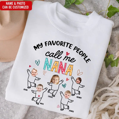 Favorite People Call Me NANA Custom Photo - Personalized T-shirt, Mother's Day Gift for Nana/GiGi/Grandma - TS1145