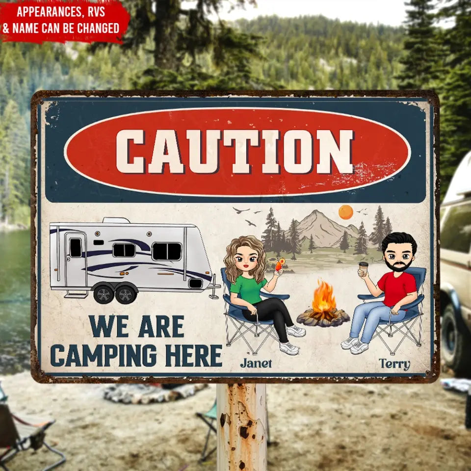 Caution We Are Camping Here - Personalized Metal Sign, Camping Gift For Camping Lovers - MTS764