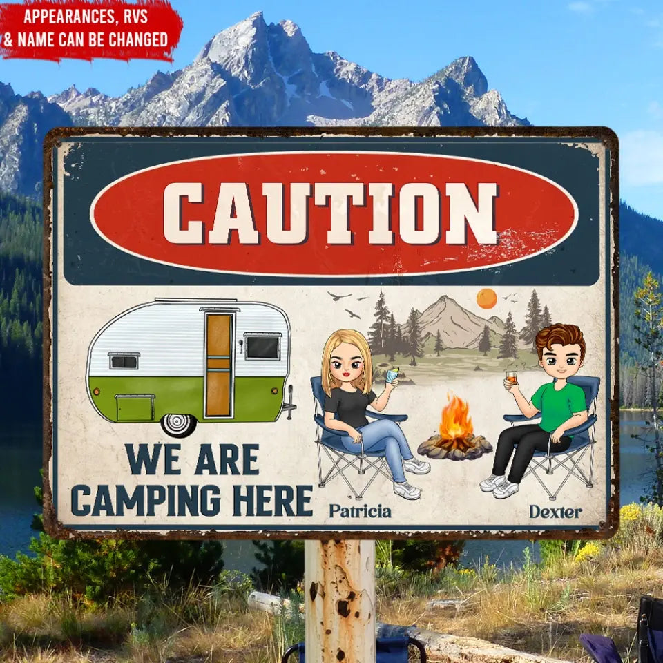 Caution We Are Camping Here - Personalized Metal Sign, Camping Gift For Camping Lovers - MTS764