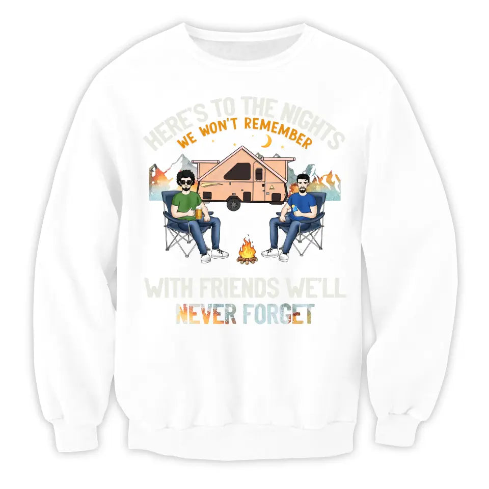 Here’s To The Nights We Won’t Remember With Friends We’ll Never Forget - Personalized T-Shirt - TS1122