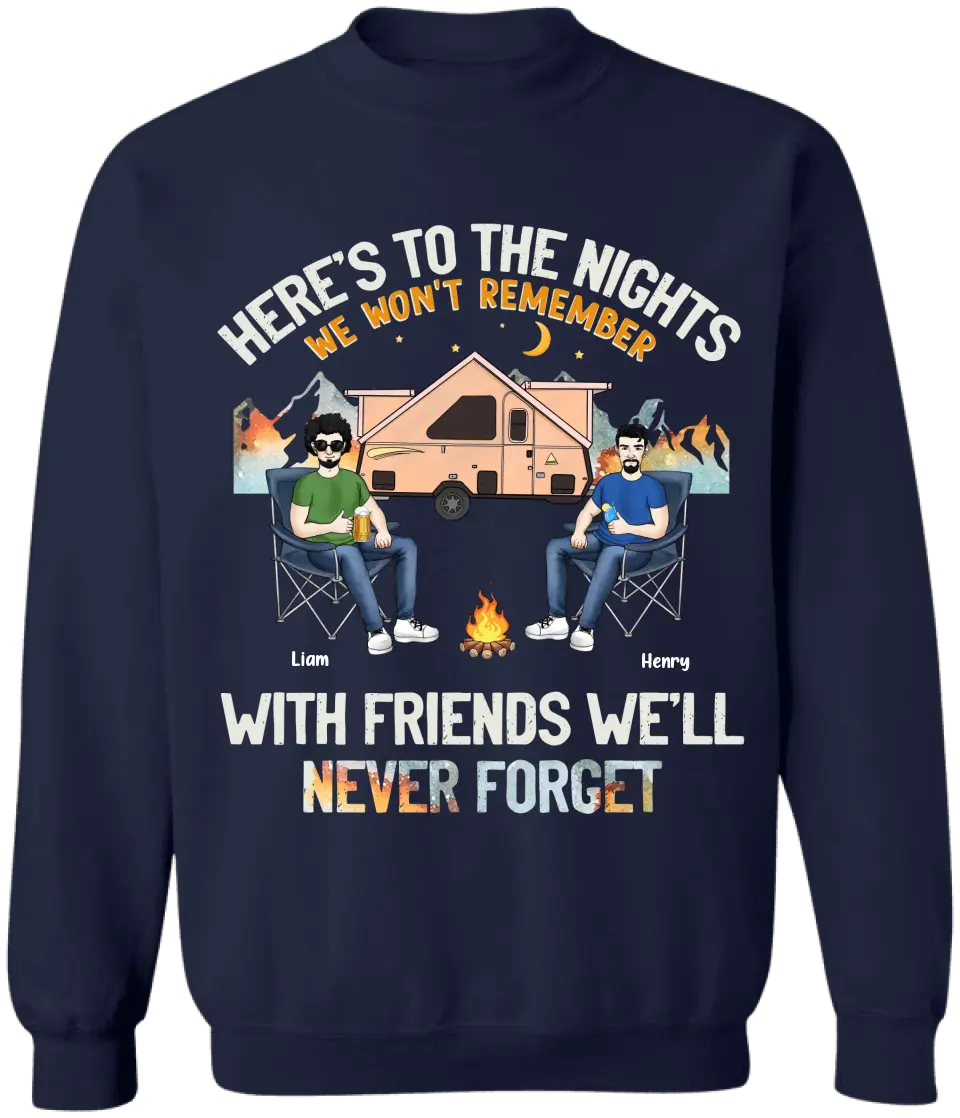 Here’s To The Nights We Won’t Remember With Friends We’ll Never Forget - Personalized T-Shirt - TS1122
