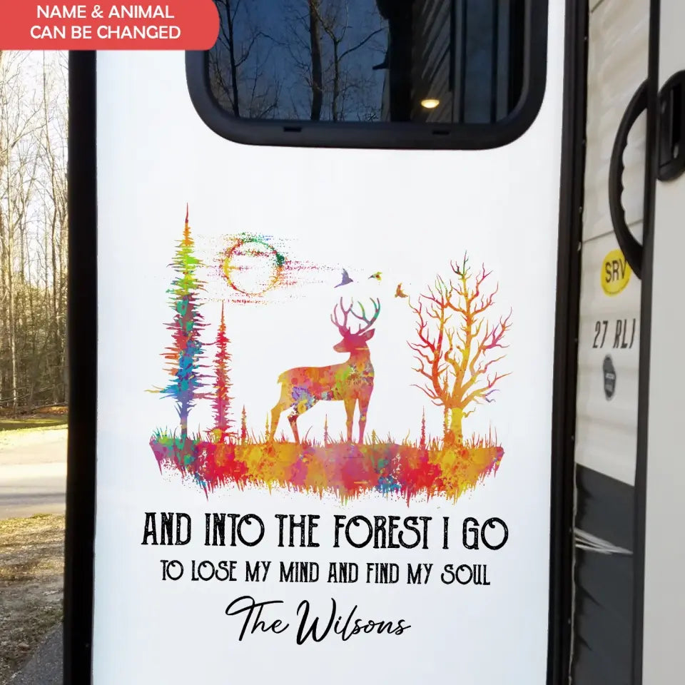 Camping Decal, And Into The Forest I Go To Lose My Mind And Find My Soul - Personalized Decal - PCD111