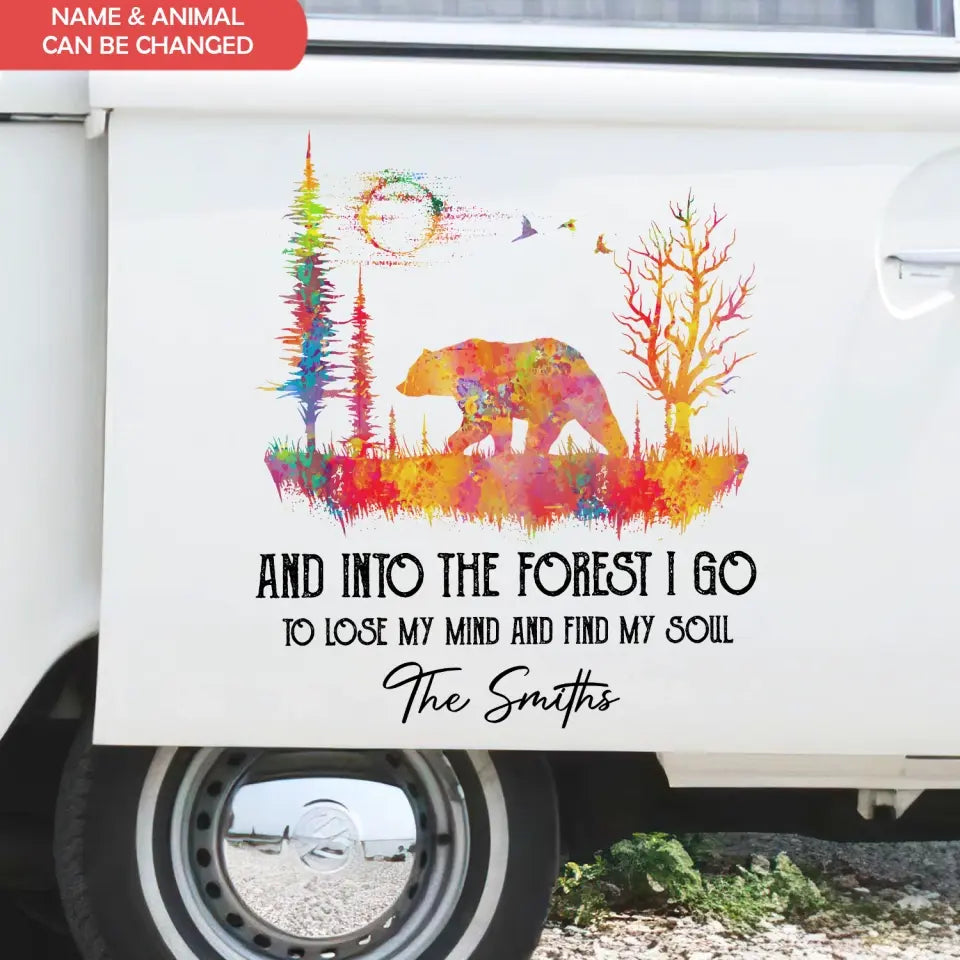 Camping Decal, And Into The Forest I Go To Lose My Mind And Find My Soul - Personalized Decal - PCD111