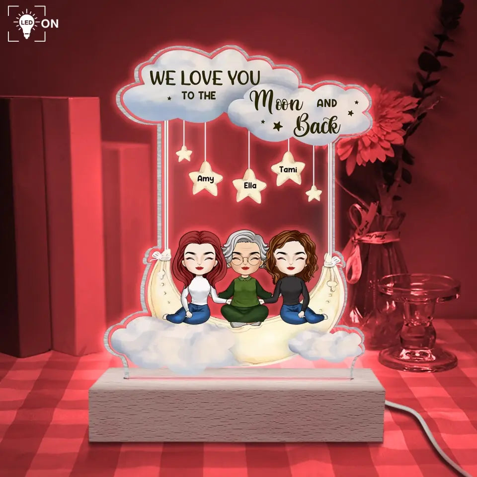 I Love You To The Moon And Back - Personalized Acrylic Night Light, Happy Mother's Day, Gift For Mom - L123
