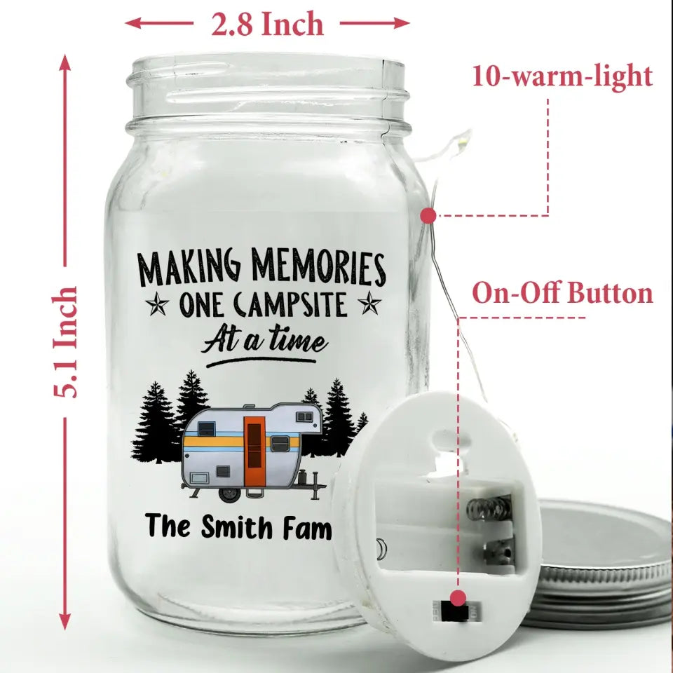 Making Memories One Campsite At A Time - Personalized Mason Jar Light, Camping Gift For Camping Lovers - MJL09