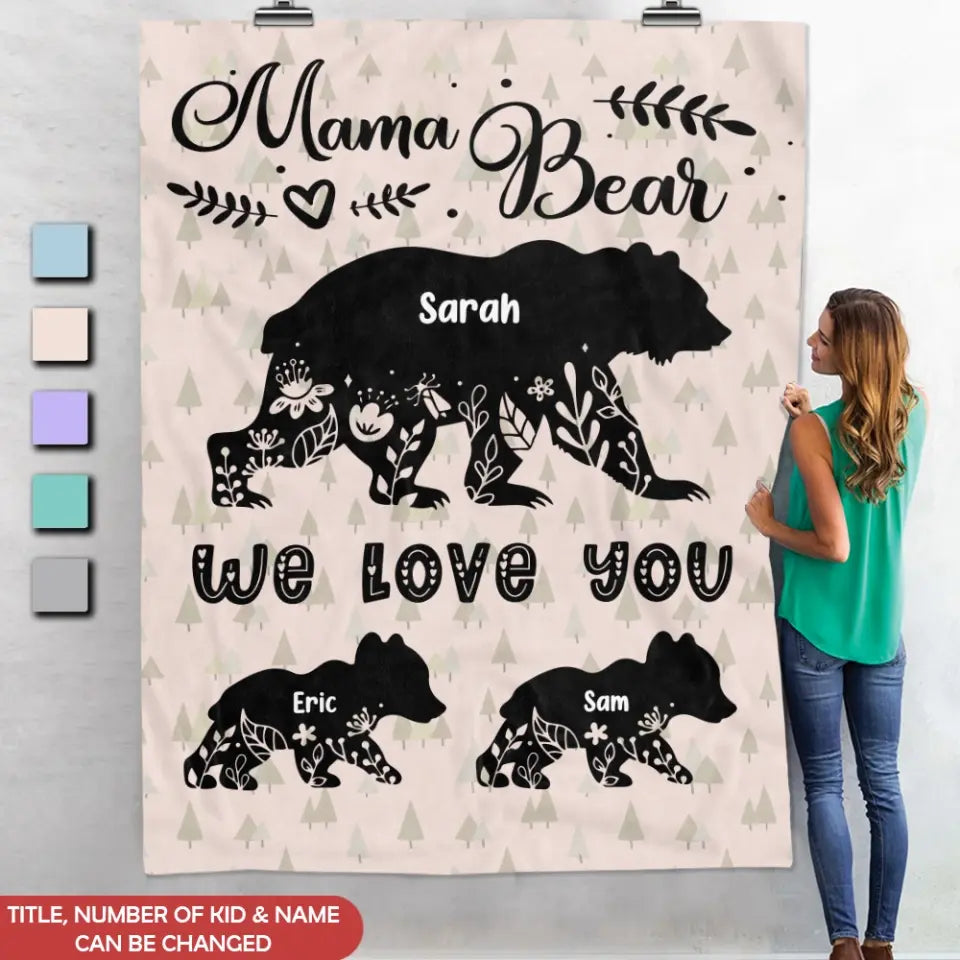 Mama Bear We Love You - Personalized Blanket, Gift For Mom, Grandma, Happy Mother's Day - BL52
