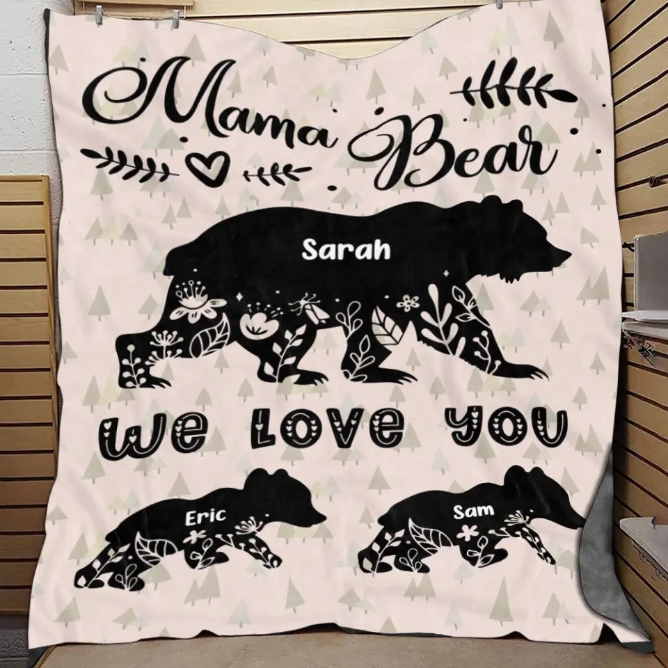 Mama Bear We Love You - Personalized Blanket, Gift For Mom, Grandma, Happy Mother's Day - BL52