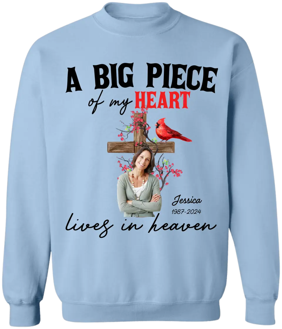 A Big Piece Of My Heart Lives In Heaven - Personalized T-Shirt, Memorial Gift, Loss Of Loved One - TS1149