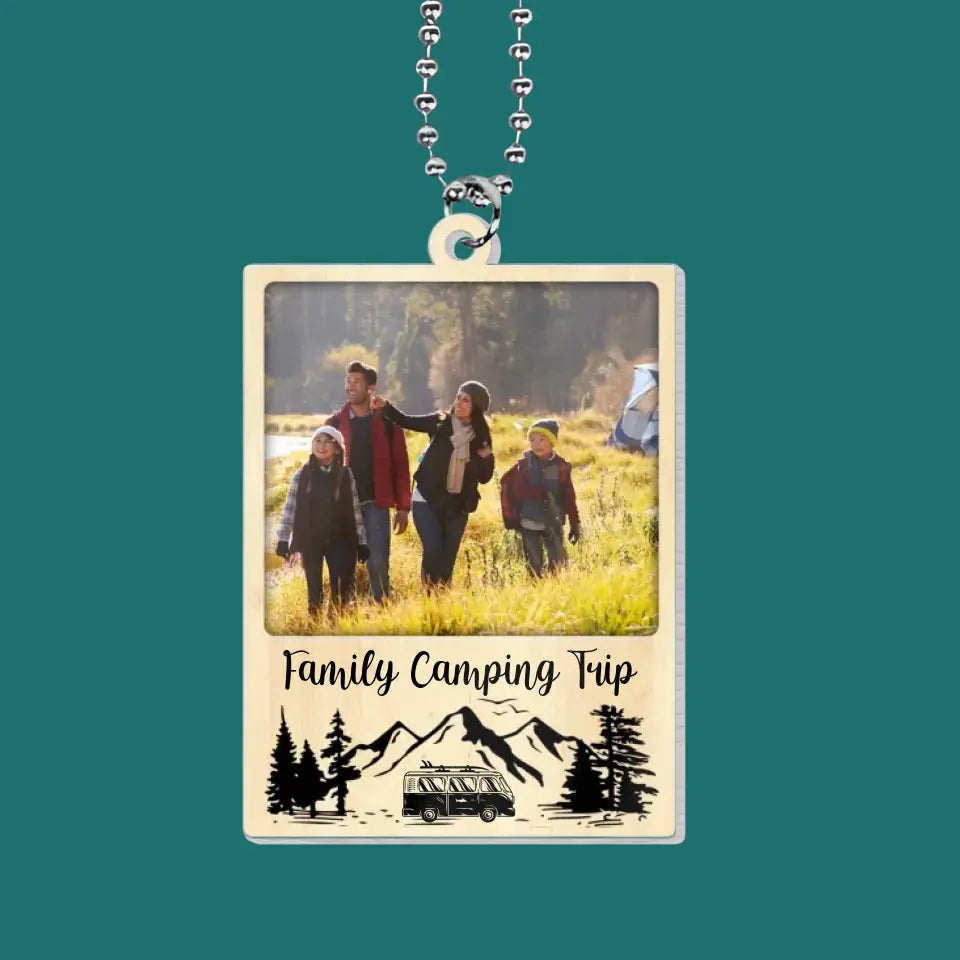 Family Camping Trip, Upload Photo - Personalized Acrylic Car Hanger, Gift For Camping - ACH20