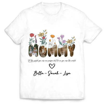 To The World You Are One Person But To Me You Are The World - Personalized T-shirt, Gift For Mom/Grandma - TS1148