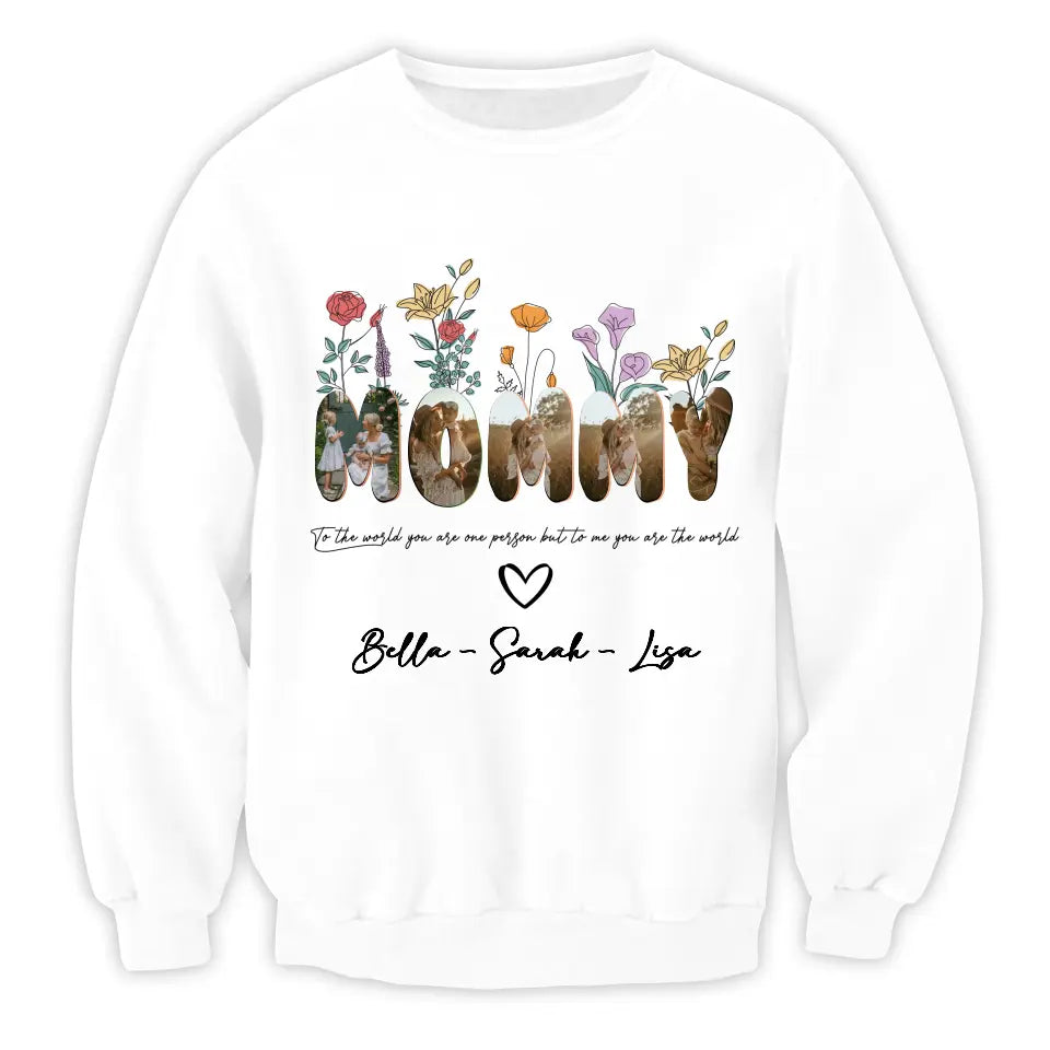 To The World You Are One Person But To Me You Are The World - Personalized T-shirt, Gift For Mom/Grandma - TS1148