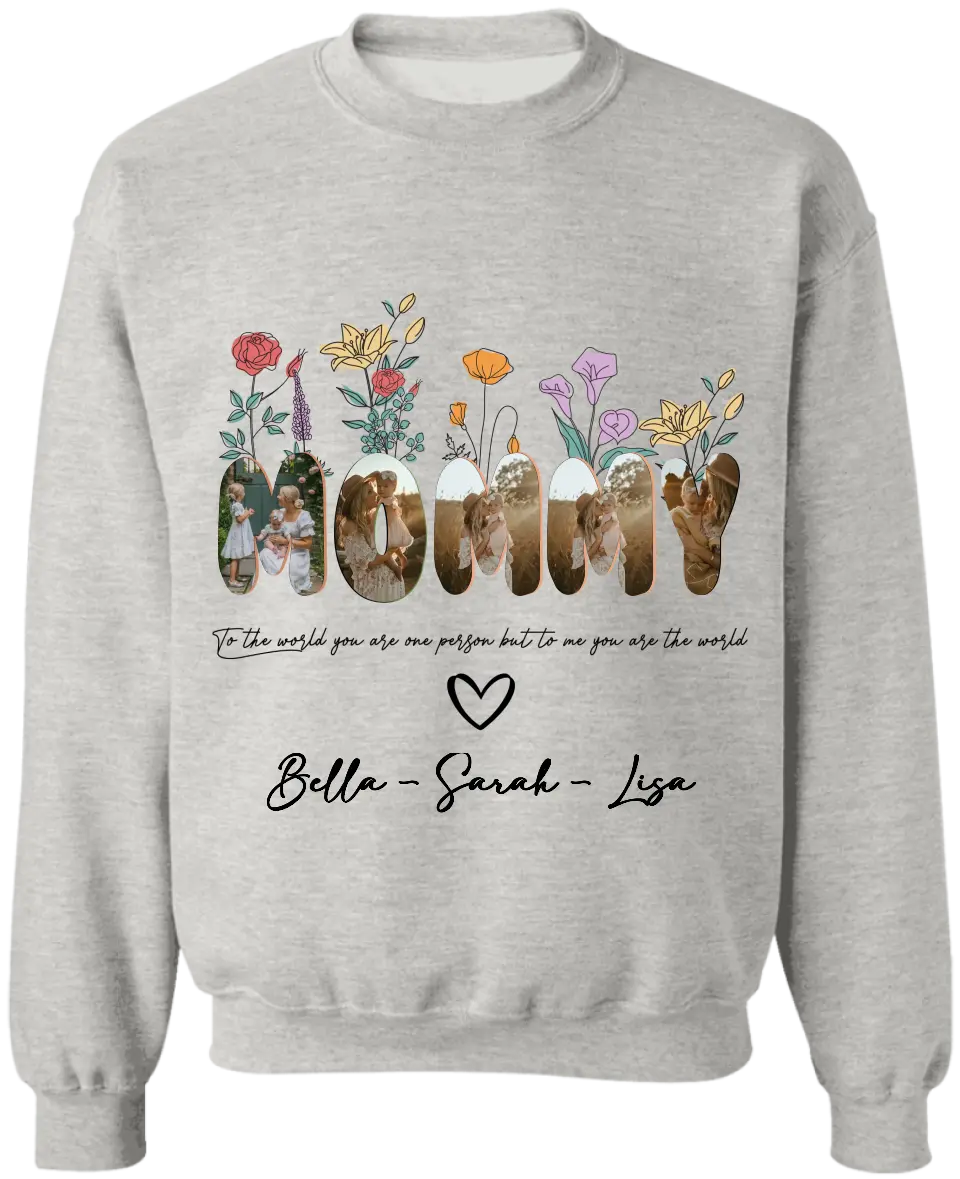 To The World You Are One Person But To Me You Are The World - Personalized T-shirt, Gift For Mom/Grandma - TS1148