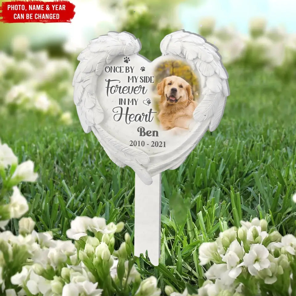 Once By My Side Forever In My Heart - Personalized Plaque Stake, Memorial Gift For Dog Lover - PS93