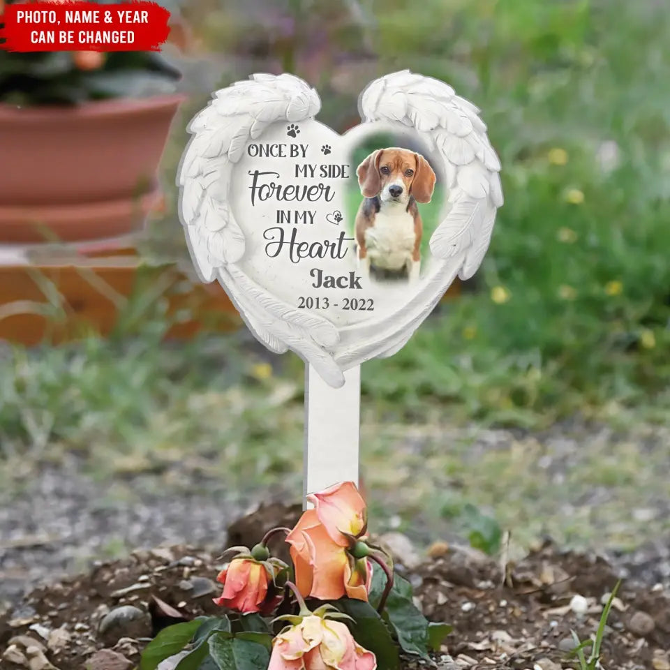 Once By My Side Forever In My Heart - Personalized Plaque Stake, Memorial Gift For Dog Lover - PS93