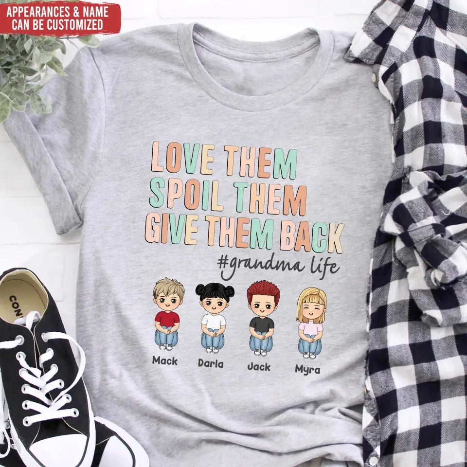 Love Them, Spoil Them, Give Them Back - Personalized T-Shirt, Mother's Day Gift For Grandma/Nana - TS1151