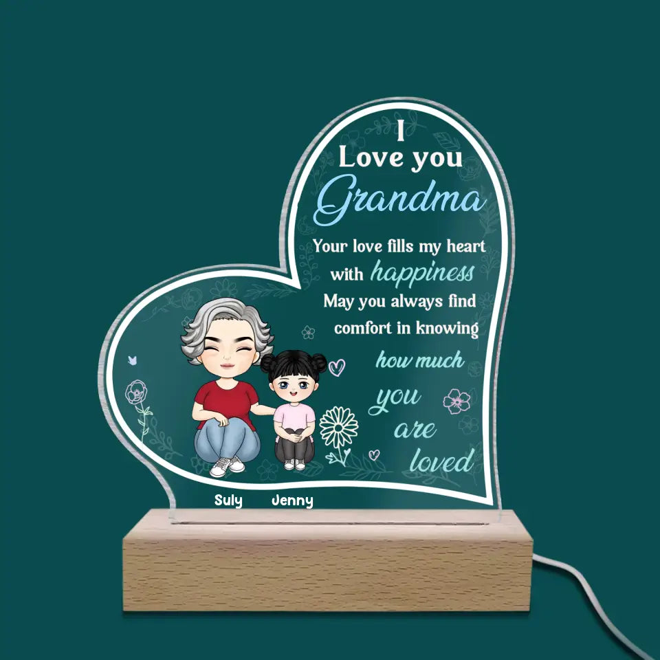 We Love You Grandma/Nana Your Love Fills Our Hearts With Happiness - Personalized Acrylic Night Light - L120