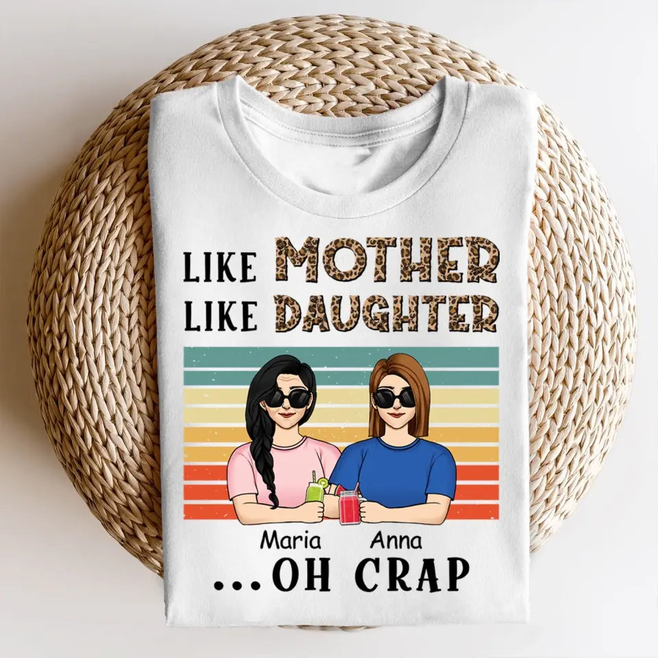 Like Mother Like Daughter Oh Crap - Personalized T-Shirt - TS676