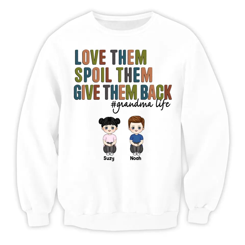 Love Them, Spoil Them, Give Them Back - Personalized T-Shirt, Mother's Day Gift For Grandma/Nana - TS1151