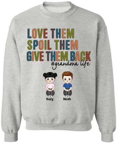 Love Them, Spoil Them, Give Them Back - Personalized T-Shirt, Mother's Day Gift For Grandma/Nana - TS1151