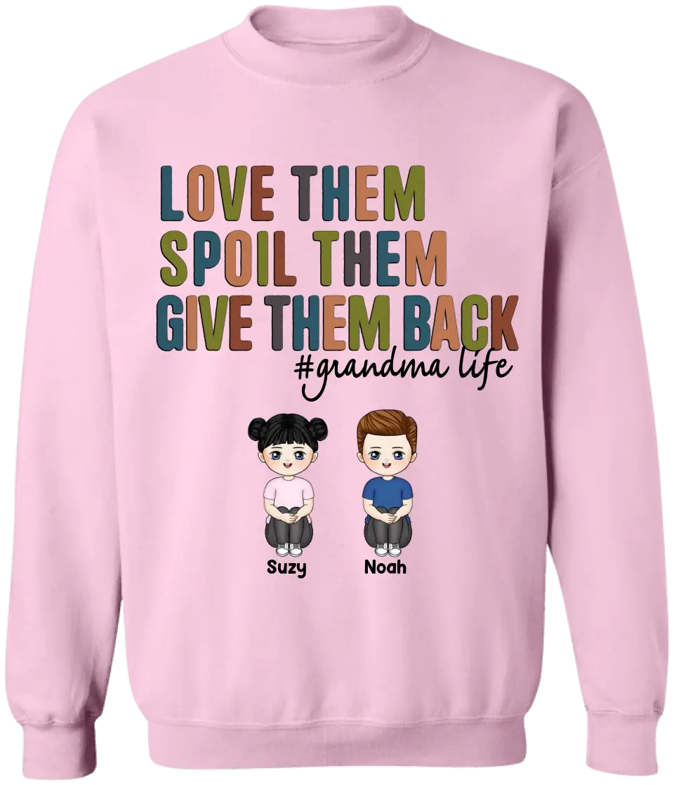 Love Them, Spoil Them, Give Them Back - Personalized T-Shirt, Mother's Day Gift For Grandma/Nana - TS1151