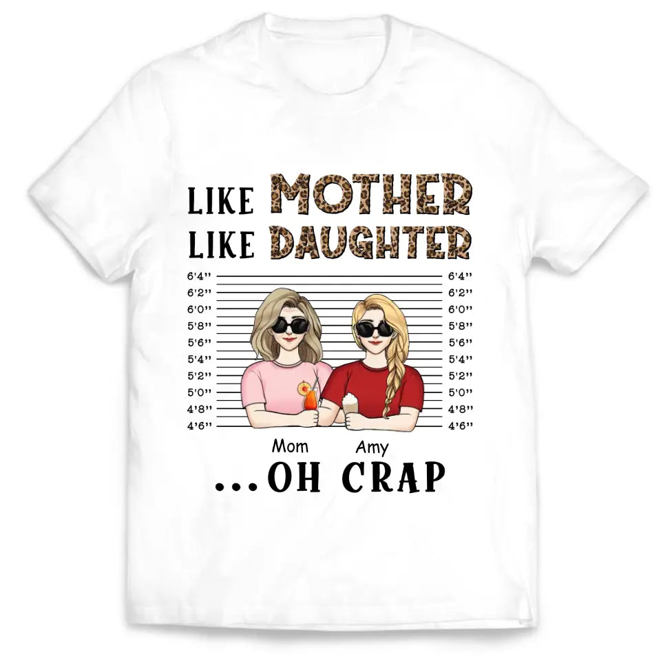 Like Mother Like Daughter Oh Crap - Personalized T-Shirt - TS676