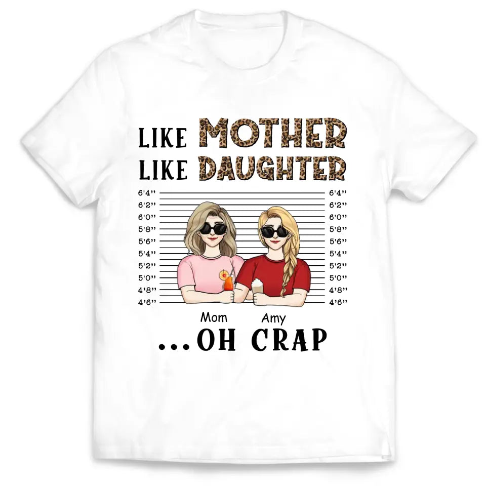 Like Mother Like Daughter Oh Crap - Personalized T-Shirt - TS676