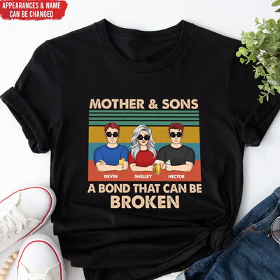 A Bond That Can’t Be Broken - Personalized T-Shirt, Family Custom Shirt, Mother's Day Gift - TS1152