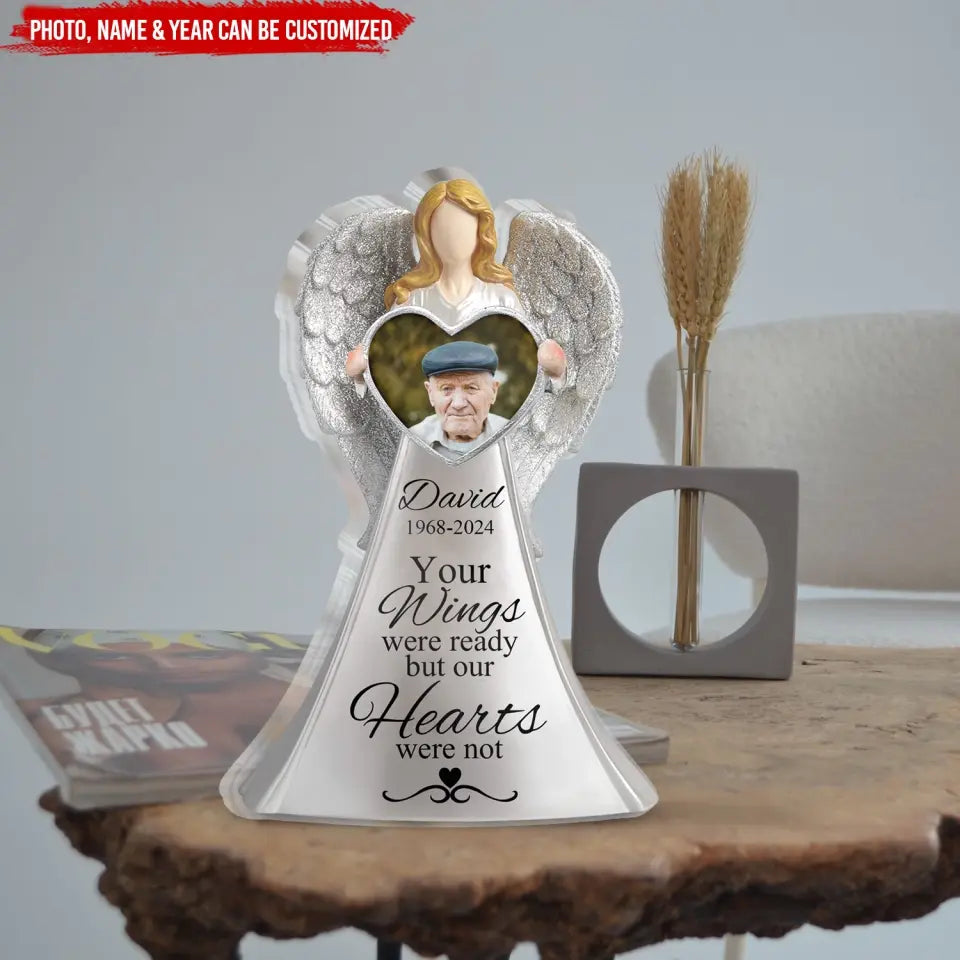 Your Wings Were Ready But Our Hearts Were Not - Personalized Acrylic Plaque, Memorial Gift - AP30