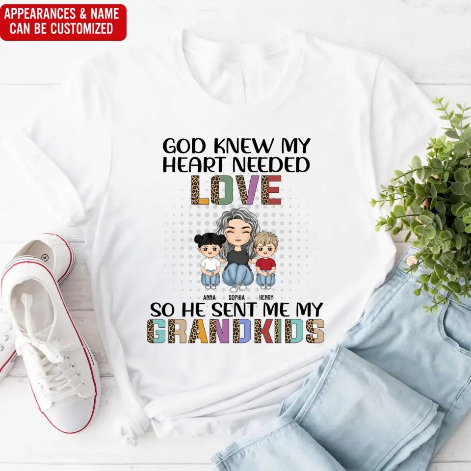 God Knew My Heart Needed Love - Personalized T-Shirt, Gift For Mom, Grandma - TS1154
