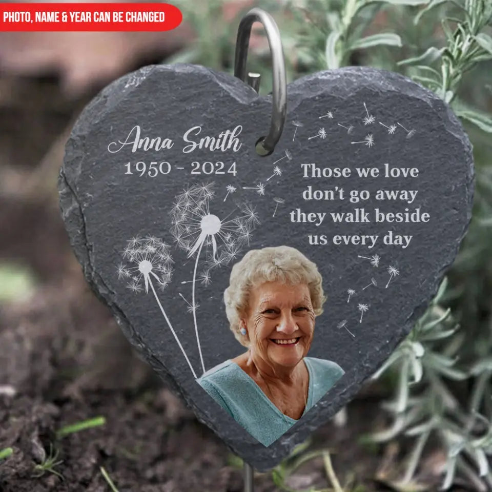 Dandelion Memorial Gift, Those We Love Don’t Go Away They Walk Beside Us Every Day - Personalized Slate - GS77