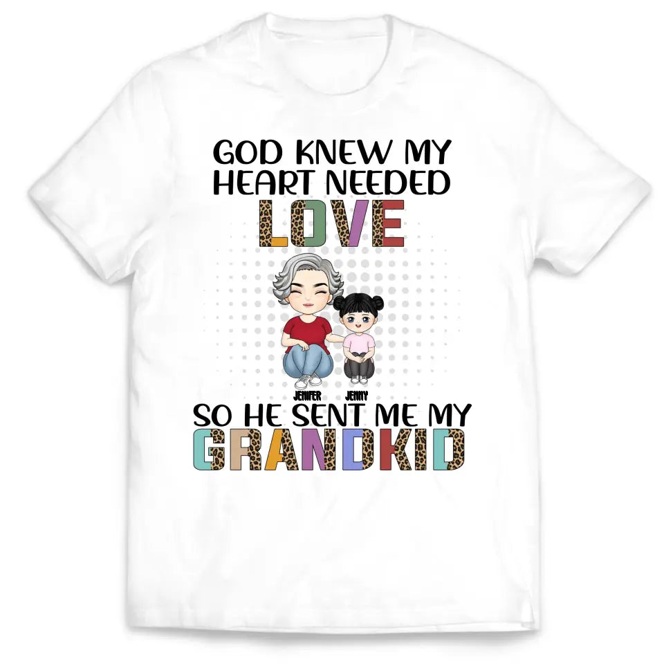 God Knew My Heart Needed Love - Personalized T-Shirt, Gift For Mom, Grandma - TS1154