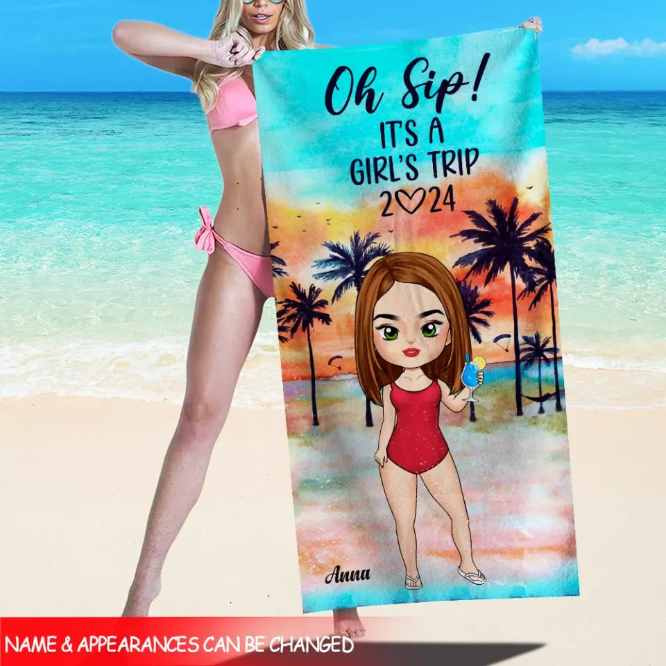 Oh Sip! It’s A Girl’s Trip 2024 - Personalized Beach Towel, Gift For Beach Lover - BT45