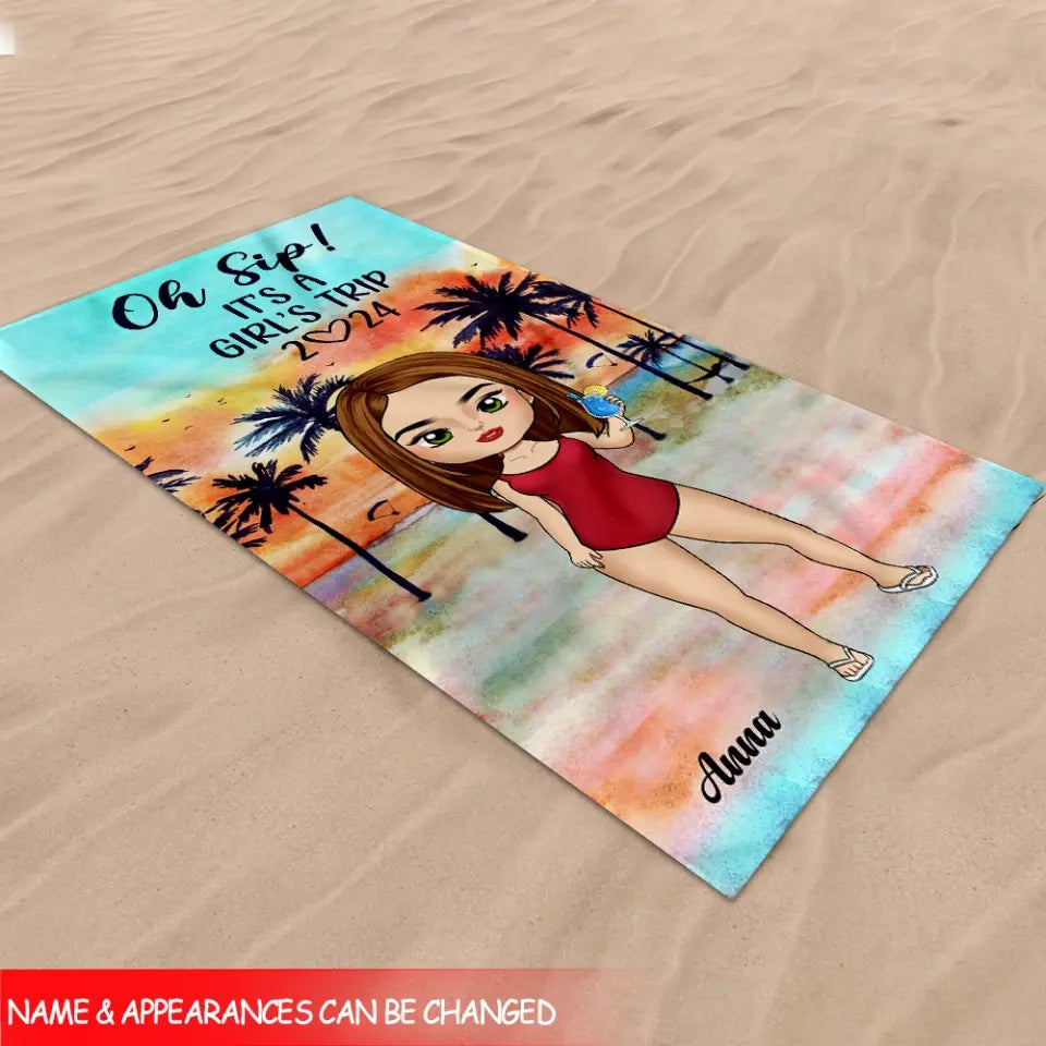 Oh Sip! It’s A Girl’s Trip 2024 - Personalized Beach Towel, Gift For Beach Lover - BT45