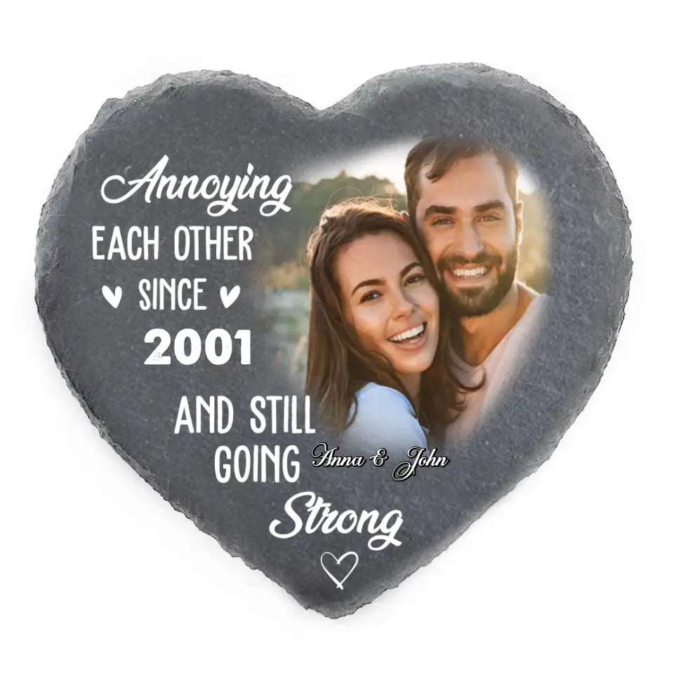 Annoying Each Other Since And Still Going Strong - Personalized Stone