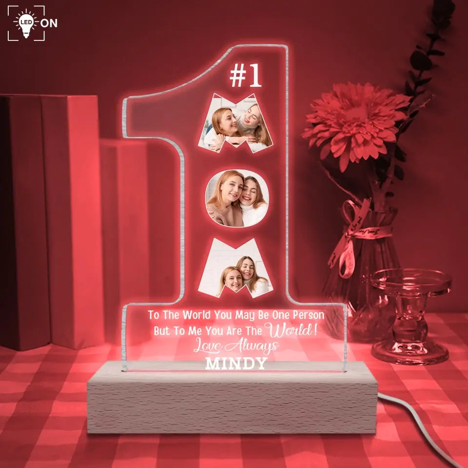 To The World You Maybe One Person - Personalized Acrylic Night Light, Gift For Family, Happy Mother's Day - L125