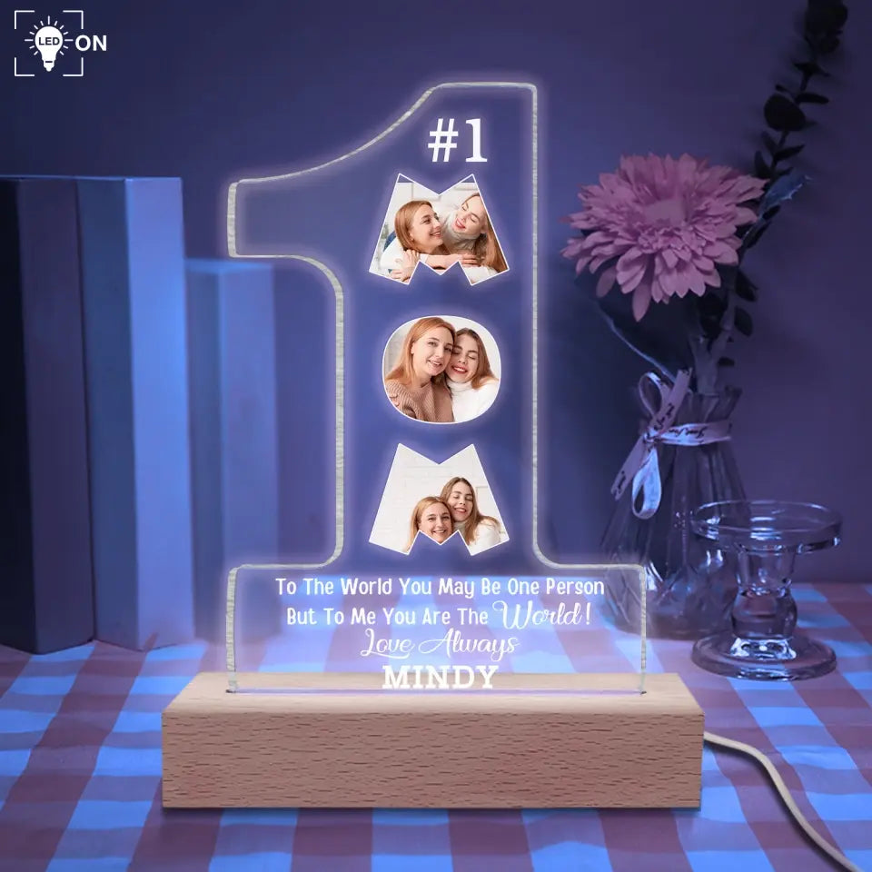 To The World You Maybe One Person - Personalized Acrylic Night Light, Gift For Family, Happy Mother's Day - L125