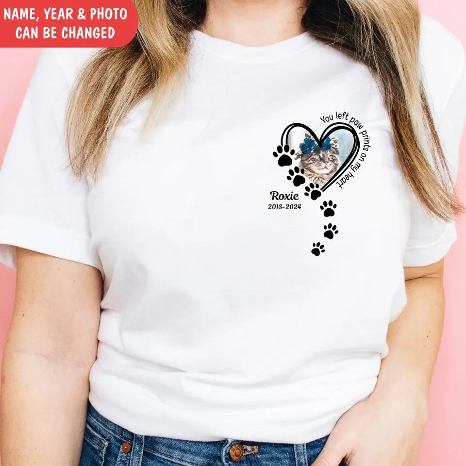 You Left Paw Prints On My Heart - Personalized T-Shirt, Gift For Pet Lovers, Loss Of Pet - TS1155
