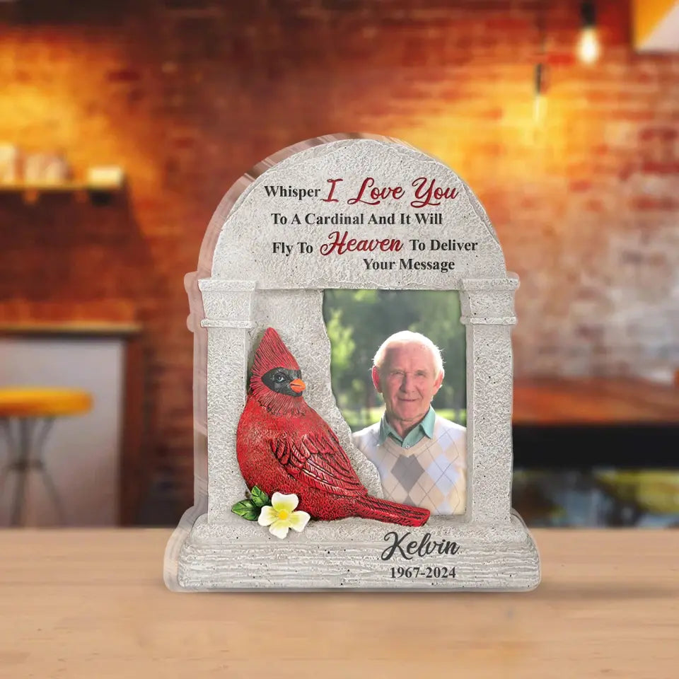 Whisper I Love You To A Cardinal And It Will Fly To Heaven To Deliver Your Message - Personalized Acrylic Plaque - AP31