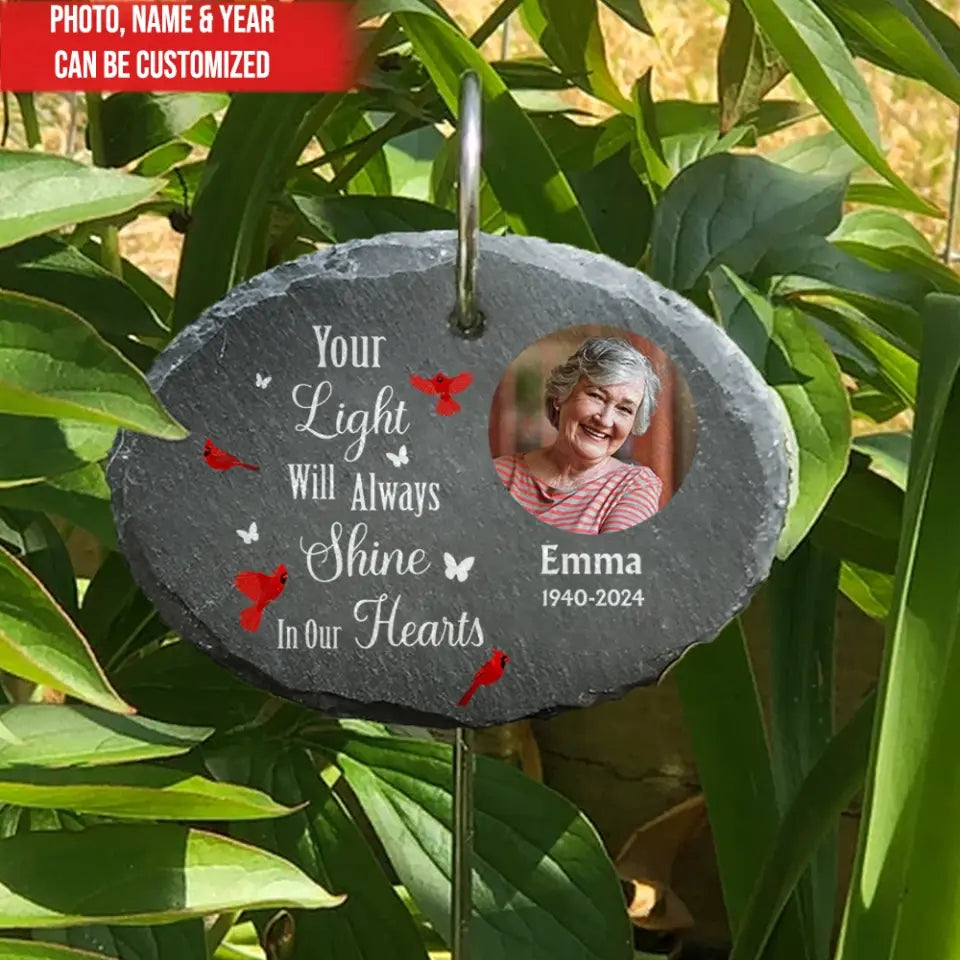 Your Light Will Always Shine In My Heart - Personalized Garden Slate, Memorial Gift, Remembrance Gift - GS80