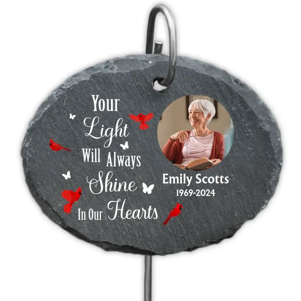 Your Light Will Always Shine In My Heart - Personalized Garden Slate, Memorial Gift, Remembrance Gift - GS80