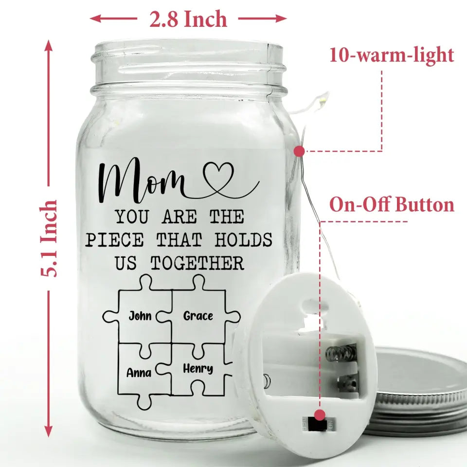 Custom Family Puzzle, You Are The Piece That Holds Us Together - Personalized Mason Jar Light - MJL20