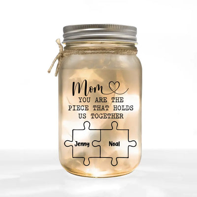 Custom Family Puzzle, You Are The Piece That Holds Us Together - Personalized Mason Jar Light - MJL20