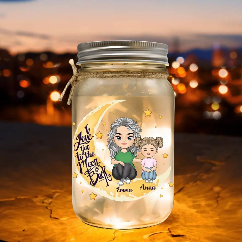 I Love You To The Moon And Back - Personalized Mason Jar Light, Gift For Mother/Grandma - MJL21
