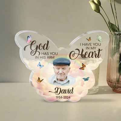God Has You In His Arm, I Have You In My Heart - Personalized Acrylic Plaque, Memorial Gift - AP33