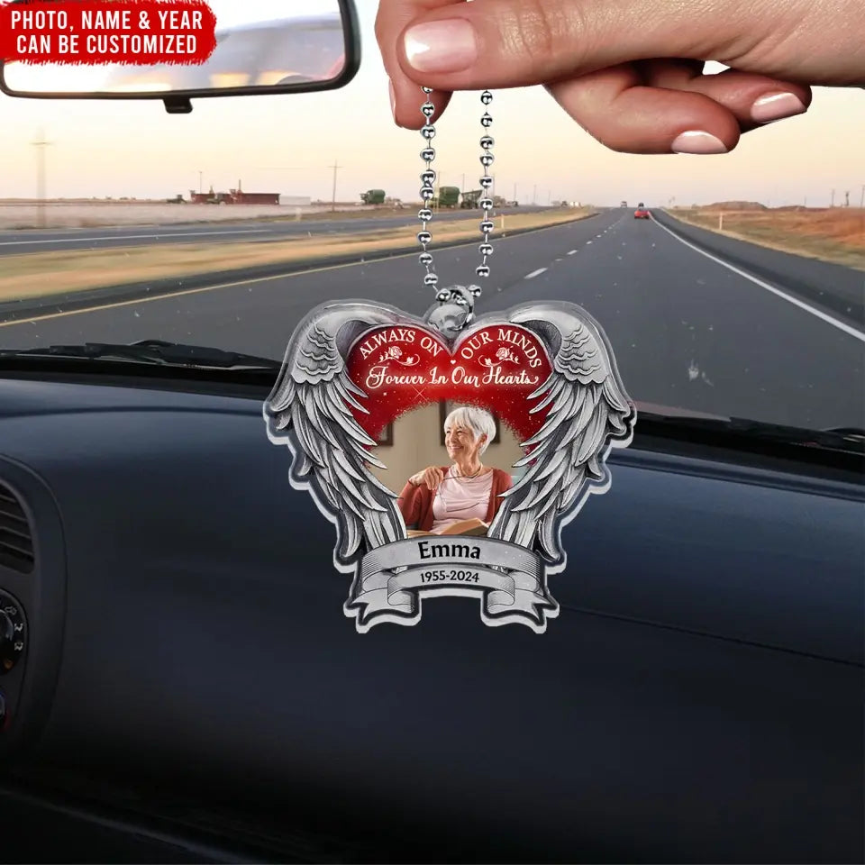Always On Our Minds, Forever In Our Hearts - Personalized Acrylic Car Hanger - ACH21