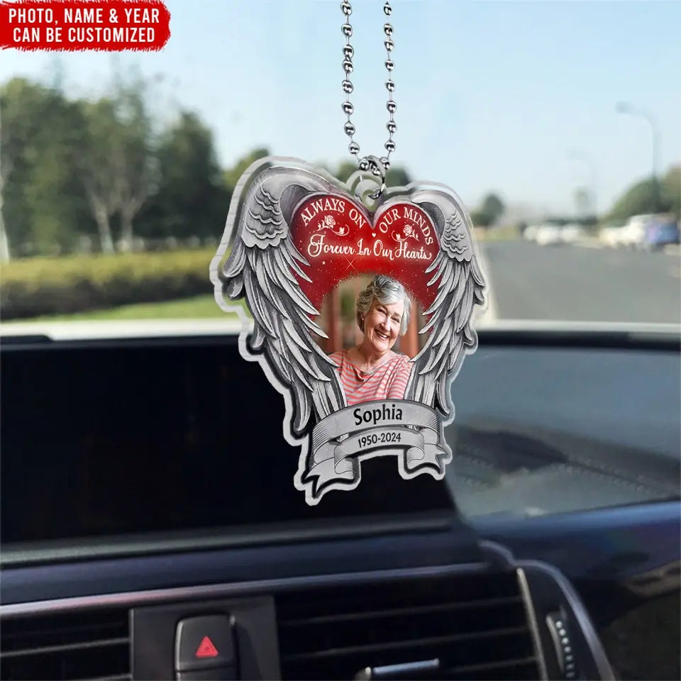 Always On Our Minds, Forever In Our Hearts - Personalized Acrylic Car Hanger - ACH21