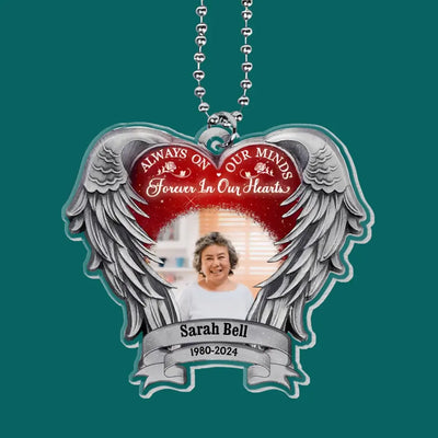 Always On Our Minds, Forever In Our Hearts - Personalized Acrylic Car Hanger - ACH21