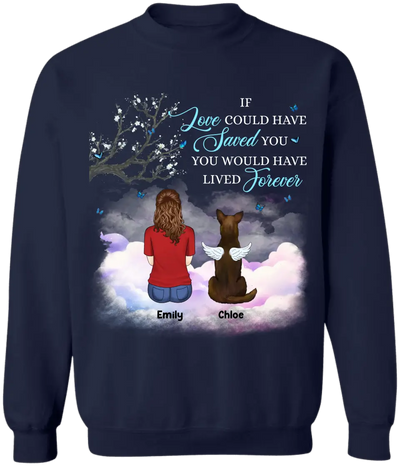If Love Could Have Saved You - Personalized T-Shirt, Pet Loss Gift, Memorial Gift For Pet Lovers - TS1158