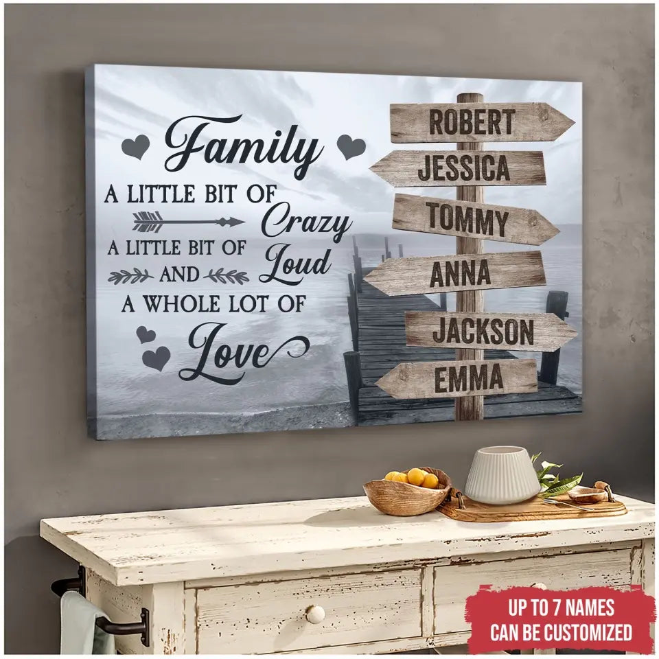 Family Canvas, Family A Little Bit of Crazy A Little Bit Of Loud And A Whole Lot Of Love - Personalized Canvas - CA113