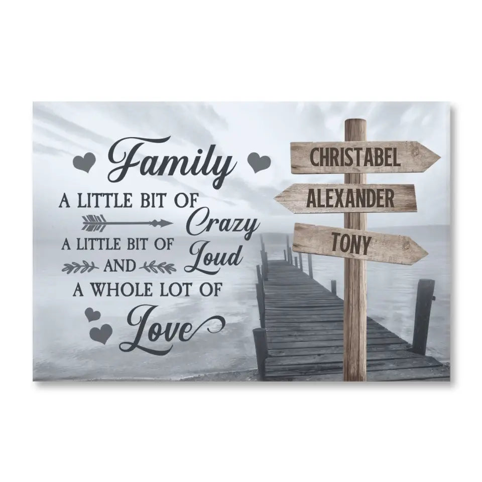 Family Canvas, Family A Little Bit of Crazy A Little Bit Of Loud And A Whole Lot Of Love - Personalized Canvas - CA113